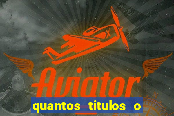 quantos titulos o flamengo tem